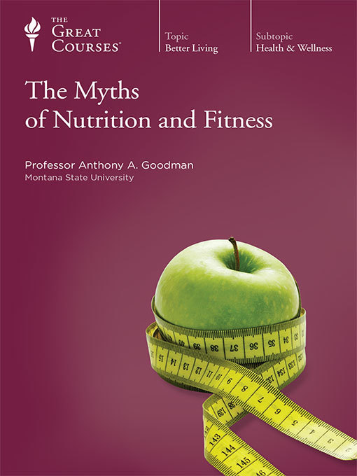 Title details for The Myths of Nutrition and Fitness by Anthony A. Goodman - Available